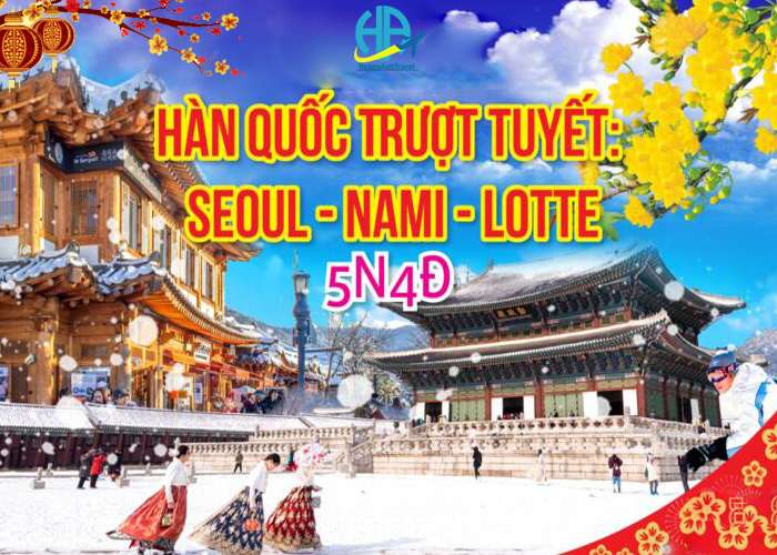 Tour Trượt Tuyết Du Lịch Hàn Quốc 5 Ngày 4 Đêm Tết Âm Lịch 2024 (Bay Asiana)