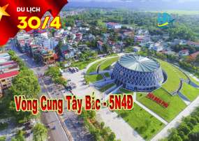 Tour Du Lịch Vòng Cung Tây Bắc 5 Ngày 4 Đêm Lễ 30/4-1/5 /2023